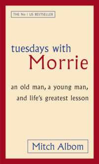 Tuesdays with Morrie : An old man, a young man, and life's greatest lesson -- Paperback