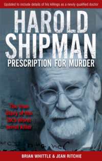Harold Shipman - Prescription for Murder : The true story of Dr Harold Frederick Shipman