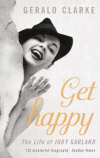 Get Happy : The Life of Judy Garland