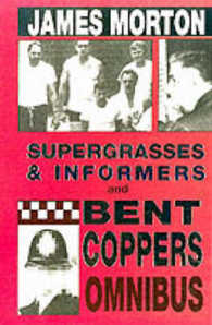 Supergrasses & Informers and Bent Coppers Omnibus