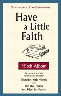 Have a Little Faith : The inspiring book about the strength of the human spirit and the power of connection
