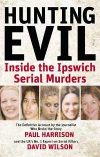 Hunting Evil : Inside the Ipswich Serial Murders -- Paperback / softback