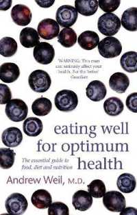 Eating Well for Optimum Health : The Essential Guide to Food, Diet and Nutrition