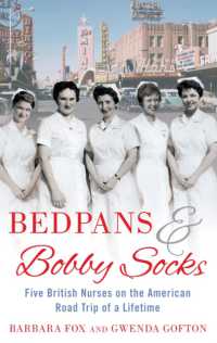 Bedpans and Bobby Socks : Five British Nurses on the American Road Trip of a Lifetime
