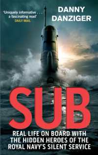 Sub : Real Life on Board with the Hidden Heroes of the Royal Navy's Silent Service