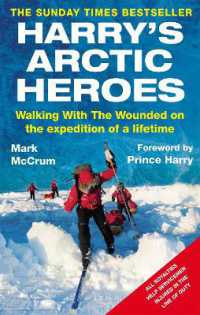 Harry's Arctic Heroes : Walking with the Wounded on the Expedition of a Lifetime