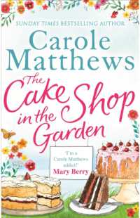 Cake Shop in the Garden : The feel-good read about love, life, family and cake! -- Paperback / softback