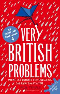 Very British Problems : Making Life Awkward for Ourselves, One Rainy Day at a Time -- Paperback / softback