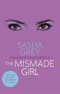 The Mismade Girl : The Juliette Society, Book III (The Juliette Society Trilogy)