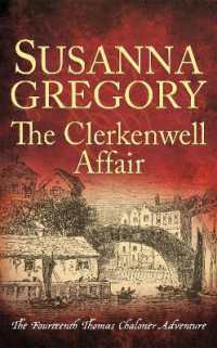 The Clerkenwell Affair : The Fourteenth Thomas Chaloner Adventure (Adventures of Thomas Chaloner)