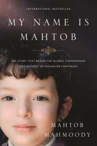 My Name is Mahtob : The Story that Began in the Global Phenomenon Not without My Daughter Continues