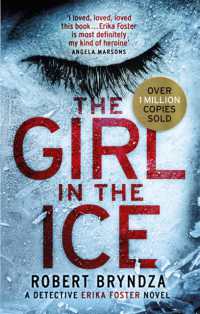 The Girl in the Ice : A gripping serial killer thriller (Detective Erika Foster)