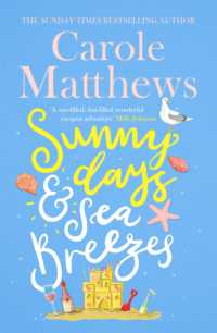 Sunny Days and Sea Breezes : The PERFECT feel-good， escapist read from the Sunday Times bestseller