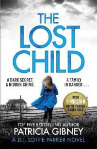 The Lost Child : A gripping detective thriller with a heart-stopping twist (Detective Lottie Parker)