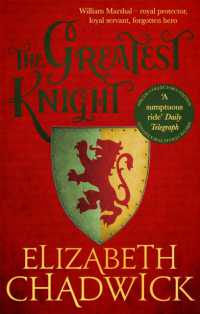 The Greatest Knight : A gripping novel about William Marshal - one of England's forgotten heroes (William Marshal)