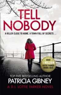 Tell Nobody : Absolutely gripping crime fiction with unputdownable mystery and suspense (Detective Lottie Parker) -- Paperback / softback