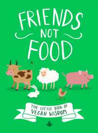 Friends Not Food : The Little Book of Vegan Wisdom