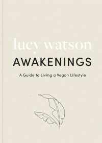 Awakenings : a guide to living a vegan lifestyle