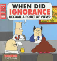 Dilbert: When Did Ignorance Become a Point of View (Dilbert)