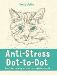 Anti-Stress Dot-to-Dot : Beautiful, Calming Pictures to Complete Yourself