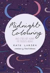 Midnight Colouring : Anti-Stress Art Therapy for Sleepless Nights （CLR CSM）