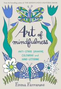 Art of Mindfulness : Anti-stress Drawing, Colouring and Hand Lettering