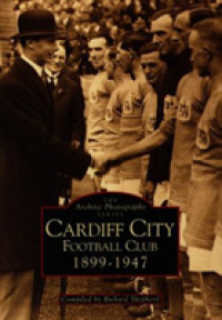 Cardiff City Football Club 1899-1947: 'From Riverside to Richards'