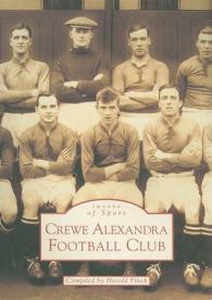 Crewe Alexandra Football Club, 1877-1999 (Archive Photographs: Images of England)