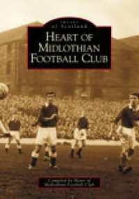 Heart of Midlothian Football Club (Archive Photographs: Images of Scotland) (Archive Photographs: Images of Scotland) （UK ed.）