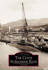 Clyde Submarine Base (Archive Photographs: Images of Scotland)