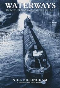 Waterways : Images from an Industrial Age