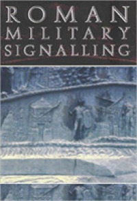 Roman Military Signalling