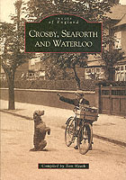 Crosby, Seaforth and Waterloo (Archive Photographs: Images of England)