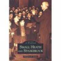 Small Heath and Sparkbrook: Images of England