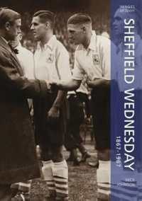 Sheffield Wednesday 1867-1967 : Images of Sport