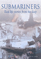 Submariners : Real Life Stories from the Deep