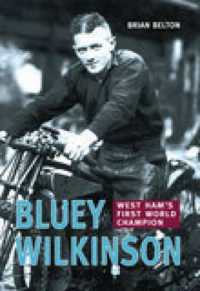 Bluey Wilkinson : West Ham's First World Champion