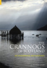 The Crannogs of Scotland : An Underwater Archaeology