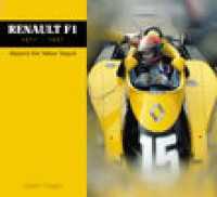 Renault F1 1977 - 1997 : Beyond the Yellow Teapot