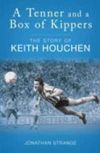 A Tenner and a Box of Kippers : The Story of Keith Houchen