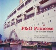 P&O Princess : The Cruise Ships