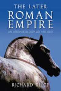 The Later Roman Empire : An Anthology AD 150-600