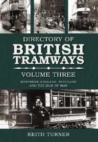 Directory of British Tramways Volume Three : Northern England, Scotland and Isle of Man