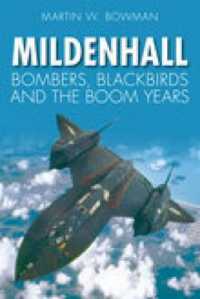 Mildenhall : Bombers, Blackbirds and the Boom Years