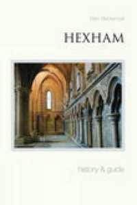 Hexham : History & Guide