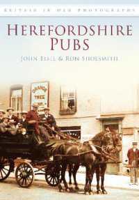 Herefordshire Pubs : Britain in Old Photographs