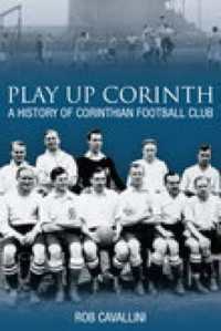 Play Up Corinth : A History of Corinthian Football Club