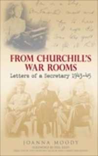 From Churchill's War Rooms : Letters of a Secretary 1943-45