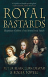 Royal Bastards : Illegitimate Children of the British Royal Family