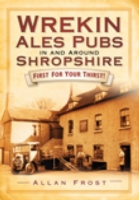 Wrekin Ales Pubs in and around Shropshire : First for Your Thirsts